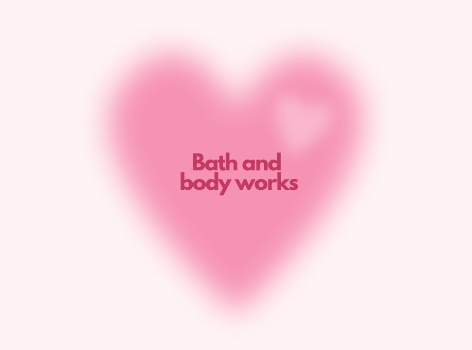 Bath and body works